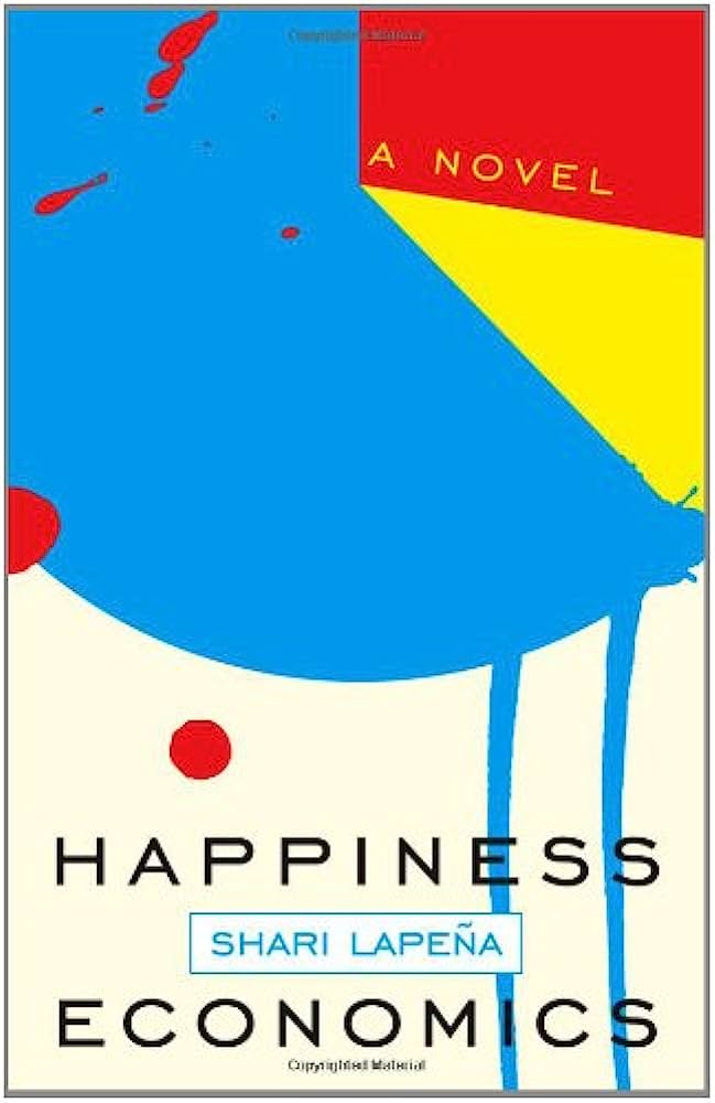 Happiness Economics by Shari Lapena