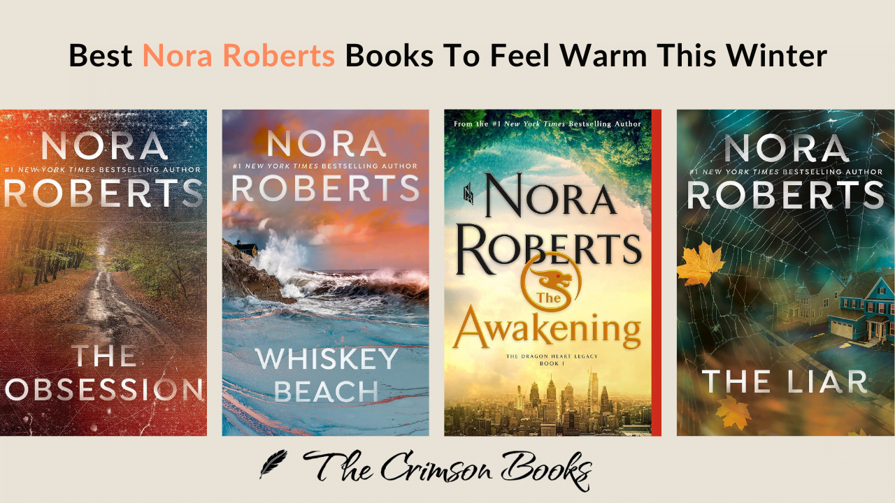 5 Best Nora Roberts Books to Feel Warm this Winter • Book Lists