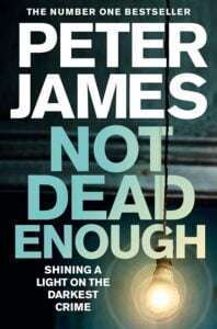 Not Dead Enough by Peter James