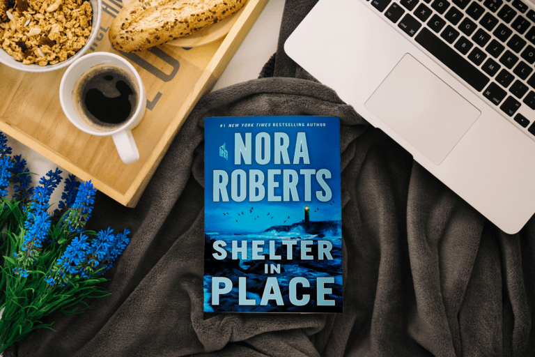 Shelter in Place by Nora Roberts – A Tale of Love and Grief