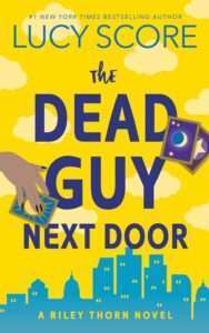 The Dead Guy Next Door Romantic Comedy Books