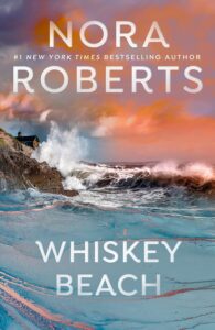 Whiskey Beach Nora Roberts Book Review